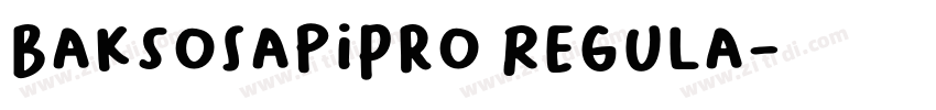 BaksoSapiPro Regula字体转换